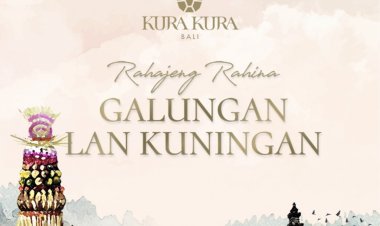 Segenap Manajemen Kura Kura Bali Mengucapkan Rahajeng nyanggra rahina Galungan lan Kuningan