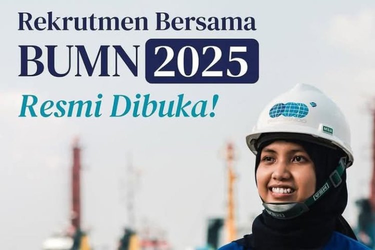 Hasil Seleksi Administrasi Rekrutmen Bersama BUMN 2025 Diumumkan Hari Ini, Cek Cara dan Jadwal Lanjutannya!