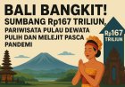 Bali Bangkit! Sumbang Rp167 Triliun, Pariwisata Pulau Dewata Pulih dan Melejit Pasca Pandemi